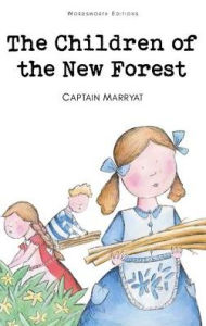 Title: The Children of the New Forest, Author: Frederick Marryat