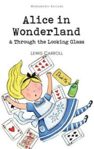 Title: Alice in Wonderland: And Through the Looking Glass, Author: Lewis Carroll