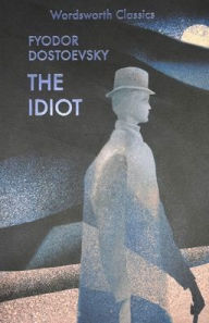 Title: The Idiot, Author: Fyodor Dostoevsky