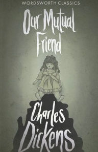 Title: Our Mutual Friend, Author: Charles Dickens