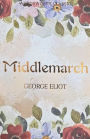 Middlemarch: A Study of Provincial Life