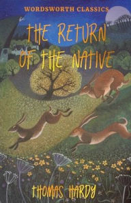 Title: The Return of the Native, Author: Thomas Hardy