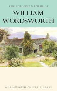 Title: The Collected Poems of William Wordsworth, Author: William Wordsworth