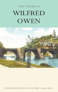 Title: The Poems of Wilfred Owen, Author: Wilfred Owen