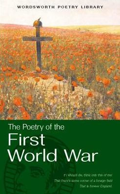 Selected Poetry of the First World War