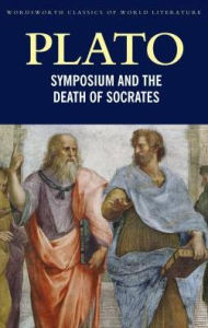 Title: Symposium and The Death of Socrates, Author: Plato