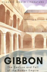 Title: Decline and Fall of the Roman Empire, Author: Edward Gibbon
