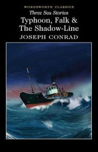 Title: Sea Stories (Typhoon, Falk, The Shadow-Line), Author: Joseph Conrad