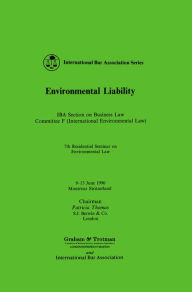 Title: Environmental Liability: IBA Section on Business Law Committee F (International Environmental Law), Author: Patricia Thomas