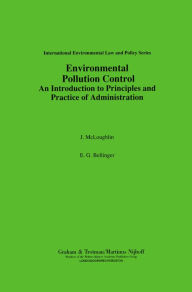 Title: Environmental Pollution Control: An Introduction to Principles and Practice of Administration, Author: J. Mcloughlin