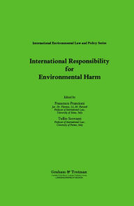 Title: International Responsibility for Environmental Harm, Author: Francesco Francioni