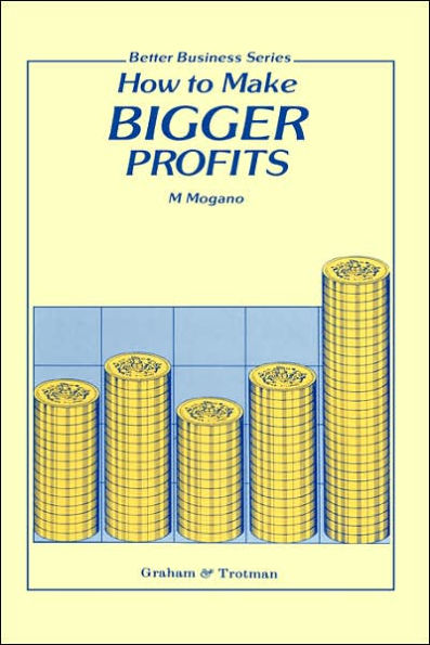 How to Make Bigger Profits