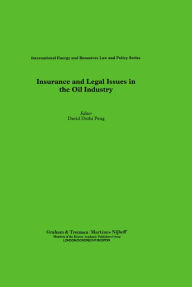Title: Insurance and Legal Issues in the Oil Industry, Author: David Dezhi Peng