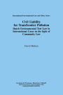 Civil Liability for Transfrontier Pollution: Dutch Environmental Tort Law in International Cases in the light of Community Law