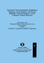 Investors' Environmental Guidelines: Bulgaria, Czech Republic and Slovak Republic, Estonia, Hungary, Latvia, Lithuania, Poland, Romania: Bulgaria, Czech Republic and Slovak Republic, Estonia, Hungary, Latvia, Lithuania, Poland, Romania