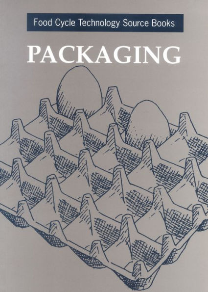 Packaging: Food Cycle Technology Source Books