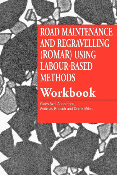 Road Maintenance and Regravelling (ROMAR) Using Labour-based Methods [workbook]