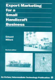 Title: Export Marketing for a Small Handicraft Business / Edition 2, Author: Edward Millard