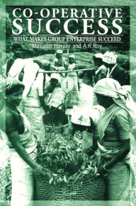 Title: Cooperative Success: What Makes Group Enterprise Succeed, Author: Malcolm Harper