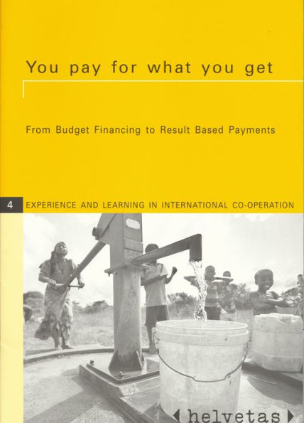 You Pay for What You Get: From Budget Financing to Result Based Payments