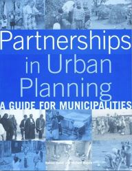 Title: Partnerships in Urban Planning: A Guide for Municipalities, Author: Nabeel Hamdi