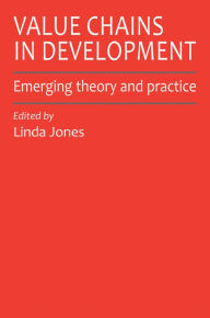 Title: Value Chains in Development: Emerging Theory and Practice, Author: Linda M. Jones