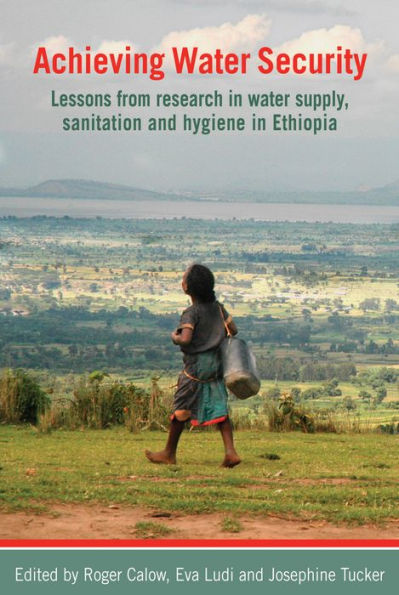 Achieving water Security: Lessons from research supply, sanitation, and hygiene Ethiopia