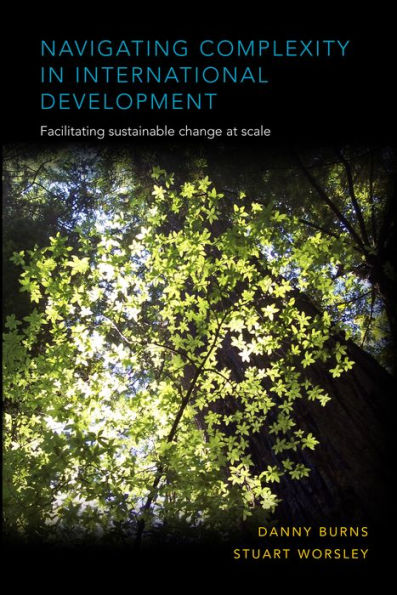 Navigating Complexity International Development: Facilitating sustainable change at scale