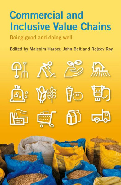 Commercial and Inclusive Value Chains: Doing Good Well