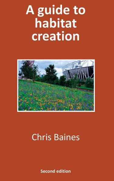 Guide to Habitat Creation 2017