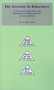 Title: The Anatomy of Judgment: An Investigation into the Process of Perception and Reasoning, Author: Free Association Books