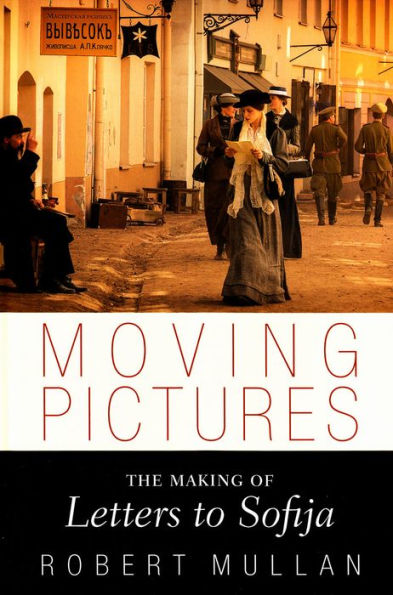 Moving Pictures: The making of Letters to Sofija