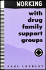 Working with Drug Family Support Groups