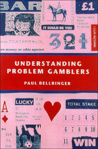 Title: Understanding Problem Gamblers, Author: Paul Bellringer