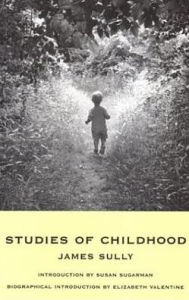 Title: Studies of Childhood / Edition 1, Author: James Sully