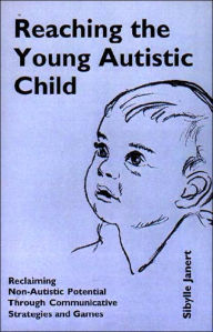 Title: Reaching the Young Autistic Child, Author: Sibylle Janert