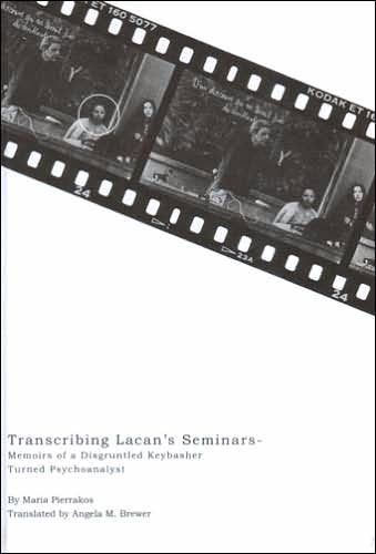 Transcribing Lacan's Seminars: Memoirs of a Disgruntled Keybasher Turned Psychoanalyst