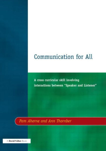 Communication for All: A Cross Curricular Skill Involving Interaction Between "Speaker and Listener"