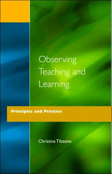 Observing Teaching and Learning: Principles and Practice