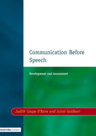 Title: Communication before Speech: Development and Assessment, Author: Judith Coupe O'Kane