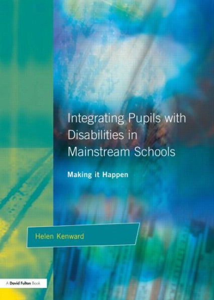 Integrating Pupils with Disabilities in Mainstream Schools: Making It Happen