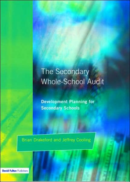 The Secondary Whole-school Audit: Development Planning for Schools