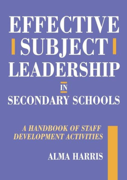 Effective Subject Leadership Secondary Schools: A Handbook of Staff Development Activities