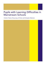 Title: Pupils with Learning Difficulties in Mainstream Schools, Author: Christina Tilstone