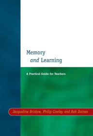 Title: Memory and Learning: A Practical Guide for Teachers, Author: Jacqueline Bristow