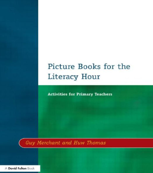 Picture Books for the Literacy Hour: Activities Primary Teachers