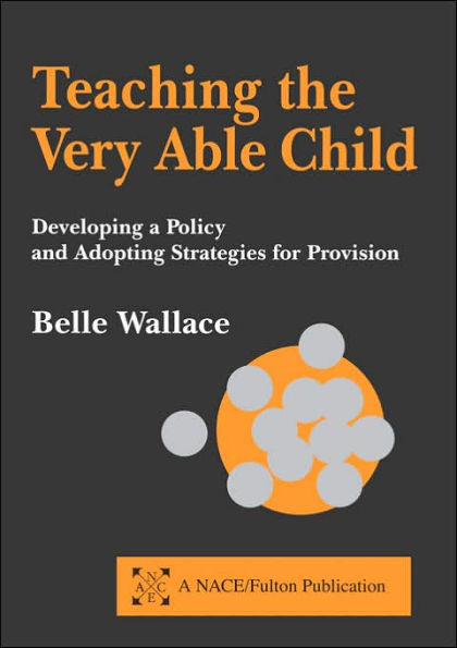 Teaching the Very Able Child: Developing a Policy and Adopting Strategies for Provision