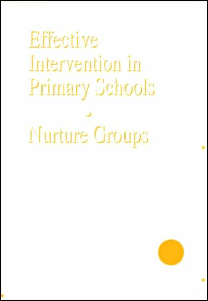 Effective Intervention in Primary Schools: Nurture Groups / Edition 2