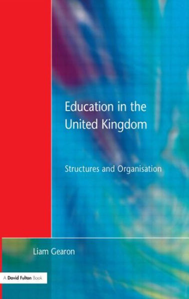 Education the United Kingdom: Structures and Organisation