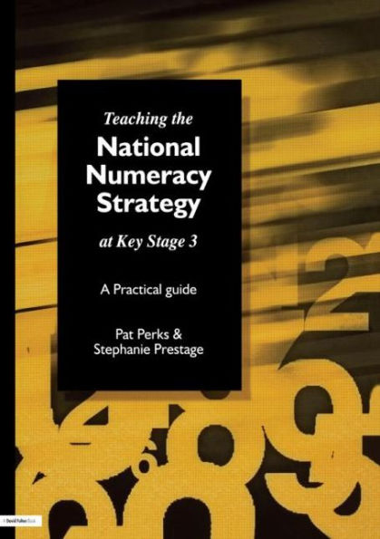 Teaching the National Strategy at Key Stage 3: A Practical Guide